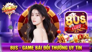 Game bài đổi thưởng 8US